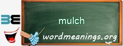 WordMeaning blackboard for mulch